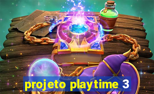 projeto playtime 3